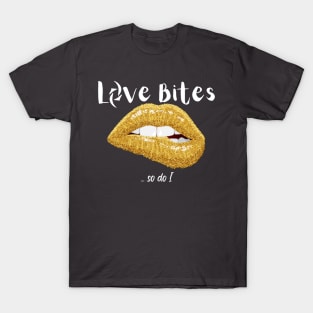 love bites (so do i) halestorm song lyric T-Shirt